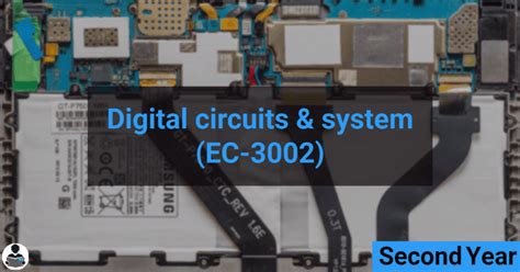 Digital Circuits & System (EC-3002) - B.E RGPV CBCS & CBGS Scheme Notes