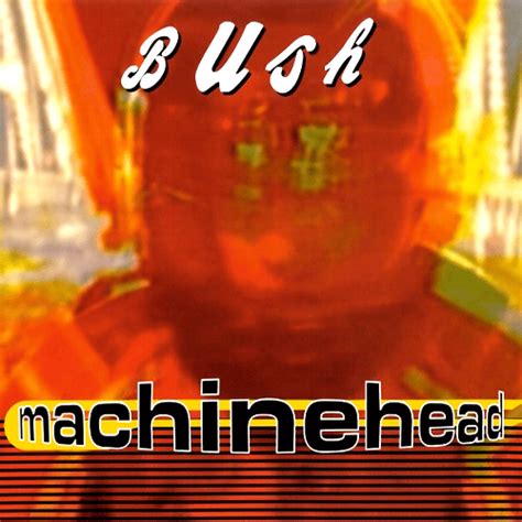 Machine Head by Bush 的图像结果