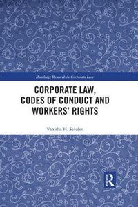 Corporate Law, Codes of Conduct and Workers' Rights: Buy Corporate Law ...