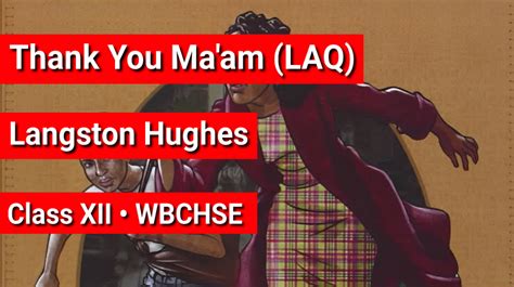 "Thank You Ma'am" Long Questions and Answers (L.A.Q) by Langston Hughes ...
