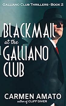 Blackmail at the Galliano Club (Galliano Club Thrillers Book 2) eBook ...
