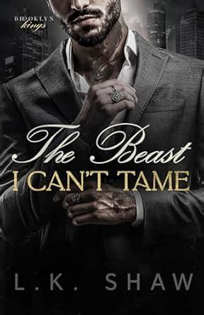 The Beast I Can't Tame: A Forbidden Lovers Mafia Romance (Brooklyn ...