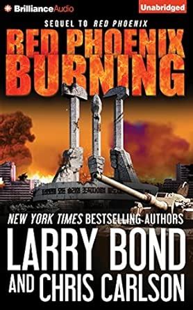 Red Phoenix Burning: Library Edition : Bond, Larry, Carlson, Chris ...