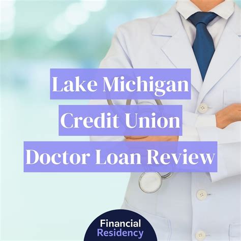 Lake Michigan Credit Union Doctor Mortgage Loan Overview