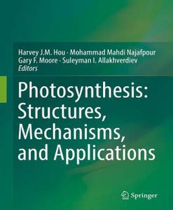 Photosynthesis: Structures, Mechanisms, and Applications: Buy ...