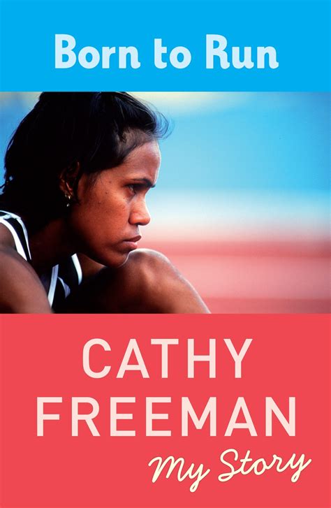 Born to Run by Cathy Freeman - Penguin Books Australia