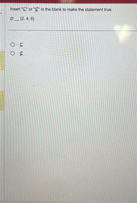 Solved Insert " ﻿sube " ﻿or " ⊈ " ﻿in the blank to make the | Chegg.com