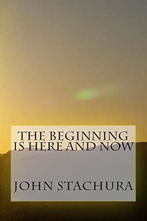 Buy The Beginning Is Here and Now Book Online at Low Prices in India ...