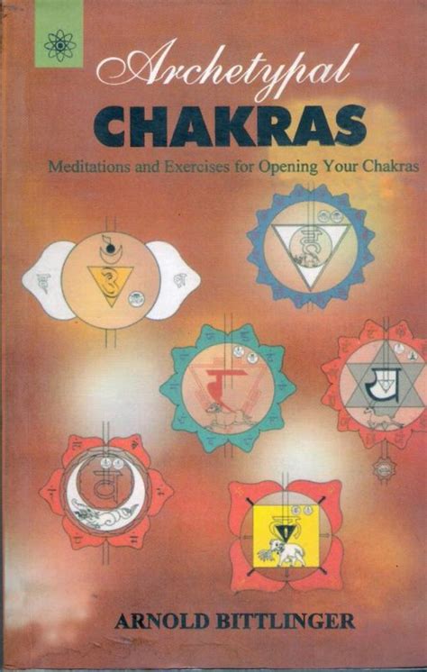 Archetypal Chakras: Meditations & Exercises for Opening Your Chakras ...