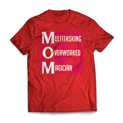 Mom Acronym - Moms T-Shirt – GetShirtz