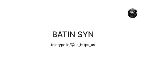 BATIN SYN — Teletype