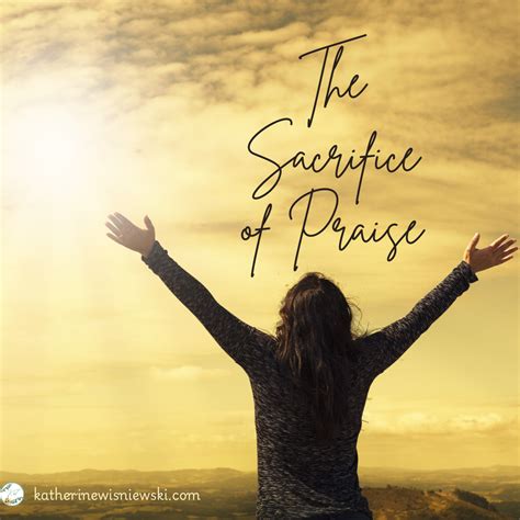 The Sacrifice of Praise - Katherine Wisniewski
