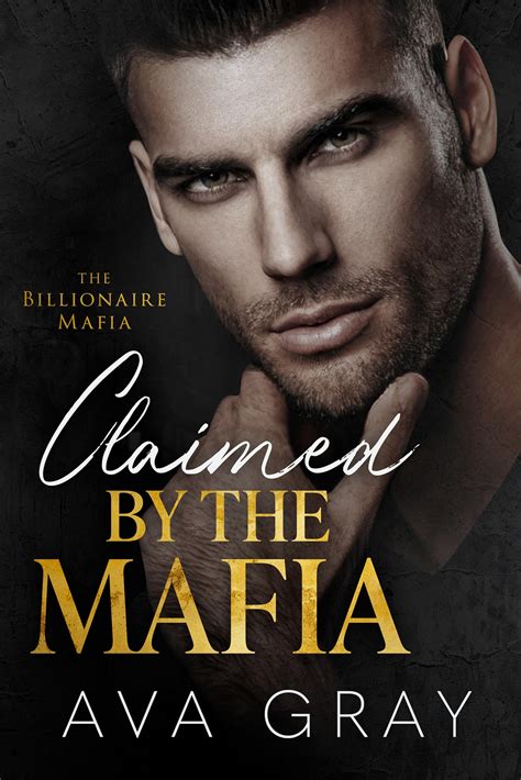 Claimed by the Mafia (The Billionaire Mafia #3) by Ava Gray | Goodreads