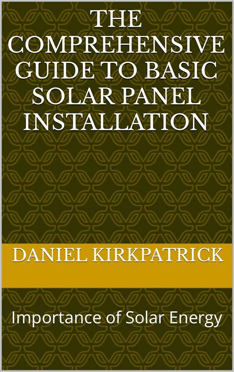 The Comprehensive Guide to Basic Solar Panel Installation: Importance ...