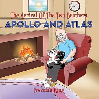 The Arrival of the Two Brothers: Apollo and Atlas eBook : King, Freeman ...