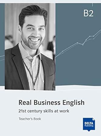 Buy Real Business English B2: Teacher’s Book (Real Business English ...