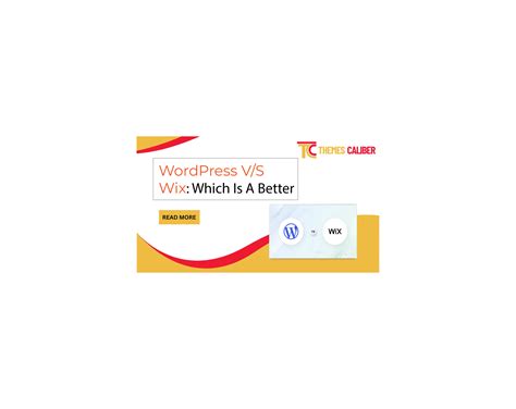 Which Website Builder Is Better - WordPress or Wix? – Themescaliber