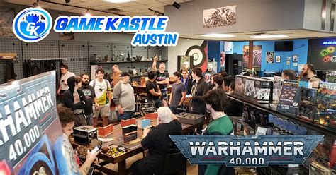 Austin Warhammer 40k Open Play at Game Kastle Austin, Game Kastle ...