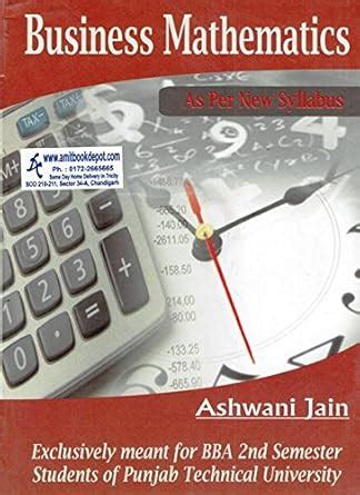 Business Mathematics BBA 2nd Sem. PTU : Jain Ashwani: Amazon.in: Books