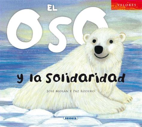 El oso (Valores) (Spanish Edition) eBook : Susaeta Ediciones S.A., Paz ...
