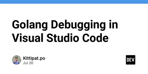 Image result for Go Project Debugging