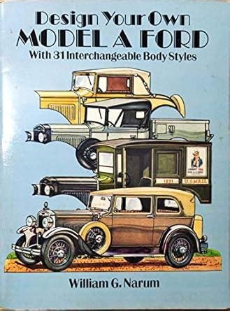 Buy Design Your Own Model A Ford: With 31 Interchangeable Body Styles ...