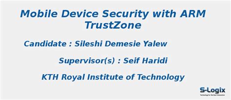 Mobile Device Security with ARM TrustZone - PHD Thesis | S-Logix