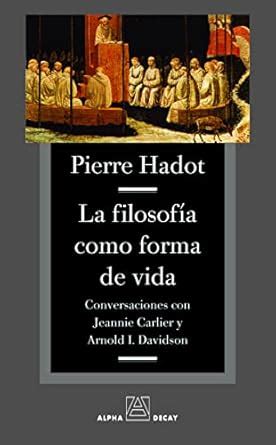 La filosofía como forma de vida / Philosophy as a Way of Life (Alpha ...
