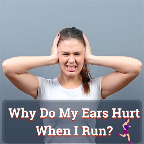 Why Do My Ears Hurt When I Run [2023] - UpbeatRun