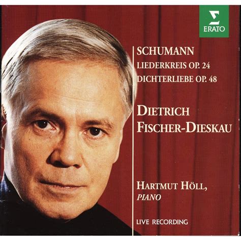 Schumann - Liederkreis Op. 24, Dichterliebe Op. 48 - Dietrich Fischer ...