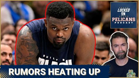 Zion Williamson Trade Rumors INTENSIFY: Pelicans' Dilemma | Are They ...