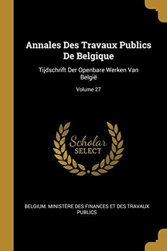 Buy Annales Des Travaux Publics De Belgique: Tijdschrift Der Openbare ...