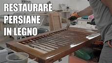 persiane fai da te come restaurare delle persiane in legno verniciatura persiane fai da te come restaurare delle persiane in legno verniciatura