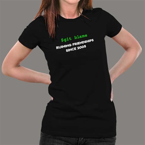 Git-Blame-Ruining-Friendships-Women-T-Shirt-6.jpg?v=1582876686
