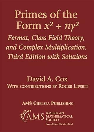 Buy Primes of the Form $x^2 + ny^2$: Fermat, Class Field Theory, and ...