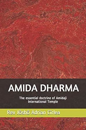 Buy Amida Dharma: the essential doctrine of Amidaji International ...