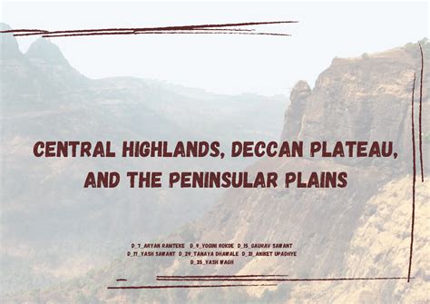 Central Highlands, Deccan Plateau and the peninsular Plains - Central ...