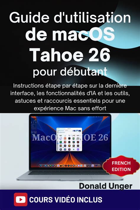 Guide d'utilisation de macOS Tahoe 26 pour débutants eBook by Donald ...