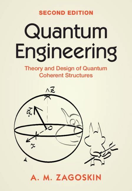 Quantum Engineering: Theory and Design of Quantum Coherent Structures ...