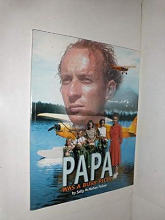 Buy Papa Was a Bush Pilot Book Online at Low Prices in India | Papa Was ...
