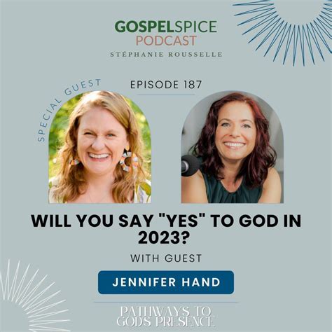 Will you say YES to God in 2023? | with Jennifer Hand • Podcast ...