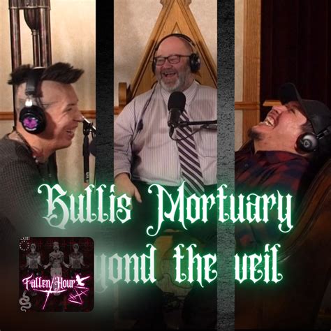 Bullis Mortuary a Peek Behind …-Fallen Hour Radio - Apple Podcasts