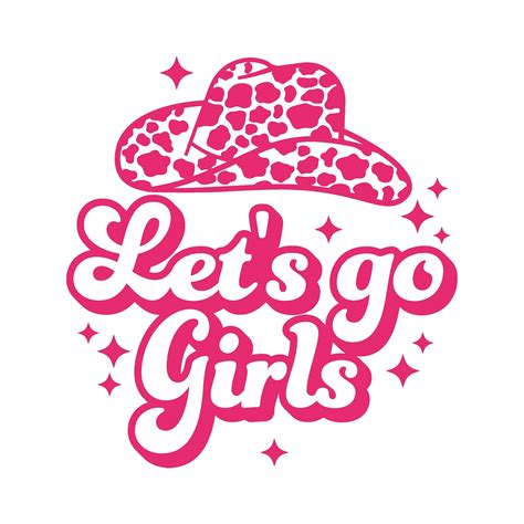 Let's Go Girls SVG, Png, Cowboy Hat Svg, Cowgirl PNG, Western Design ...