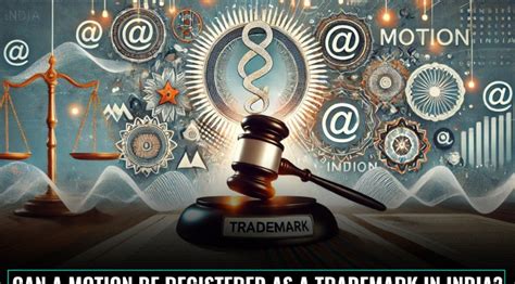 Can a Motion Be Registered as a Trademark in India? - Blog | Sonisvision
