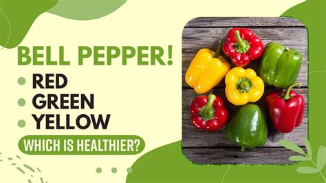 Benefits Of Bell Peppers: Red, Yellow And Green Which Out Of All Three ...