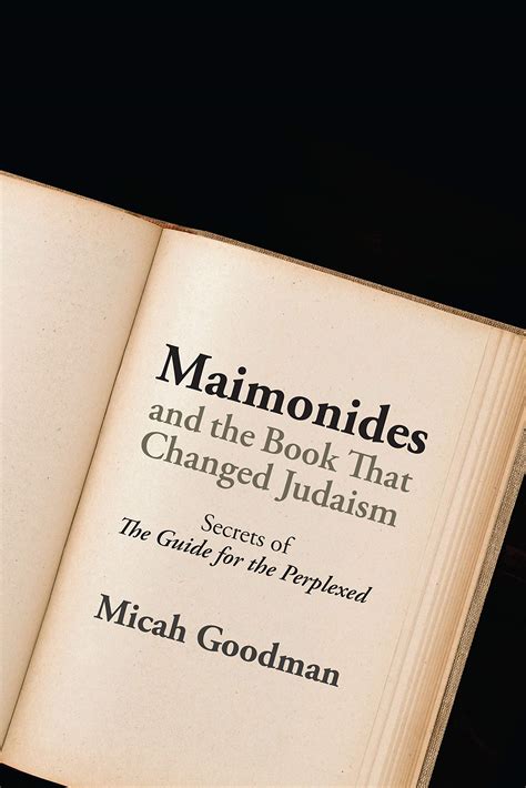 Maimonides And The Book That Changed Judaism Secrets Of Guide ...
