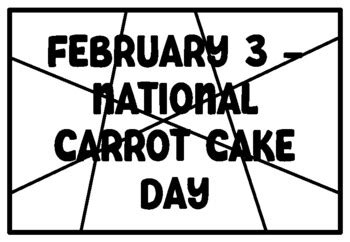 FEBRUARY 3 -NATIONAL CARROT CAKE DAY February Coloring Pages school ...