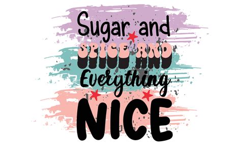 Sugar and Spice and Everything Nice Graphic by Pink Svg · Creative Fabrica