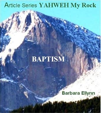 Baptism (YAHWEH, My Rock) eBook : Ellynn, Barbara: Amazon.in: Kindle Store