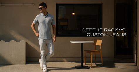 Off-the-Rack vs Custom Jeans: What’s the Real Difference?